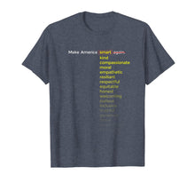 Ladda upp bild till gallerivisning, Funny shirts V-neck Tank top Hoodie sweatshirt usa uk au ca gifts for Make America Smart, Kind, Compassionate ... Again Tshirt 1595641
