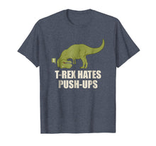 Ladda upp bild till gallerivisning, Funny shirts V-neck Tank top Hoodie sweatshirt usa uk au ca gifts for T-Rex Hate Push Ups T-Shirt - T Rex Push-Up Tee Shirt 2394446
