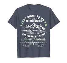 Ladda upp bild till gallerivisning, Funny shirts V-neck Tank top Hoodie sweatshirt usa uk au ca gifts for I Just Want To Go To The Mountains T Shirt, Hiker T Shirt 225541
