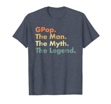Ladda upp bild till gallerivisning, Mens Gpop Man Myth Legend Father Dad Uncle Gift Idea Tees 875295
