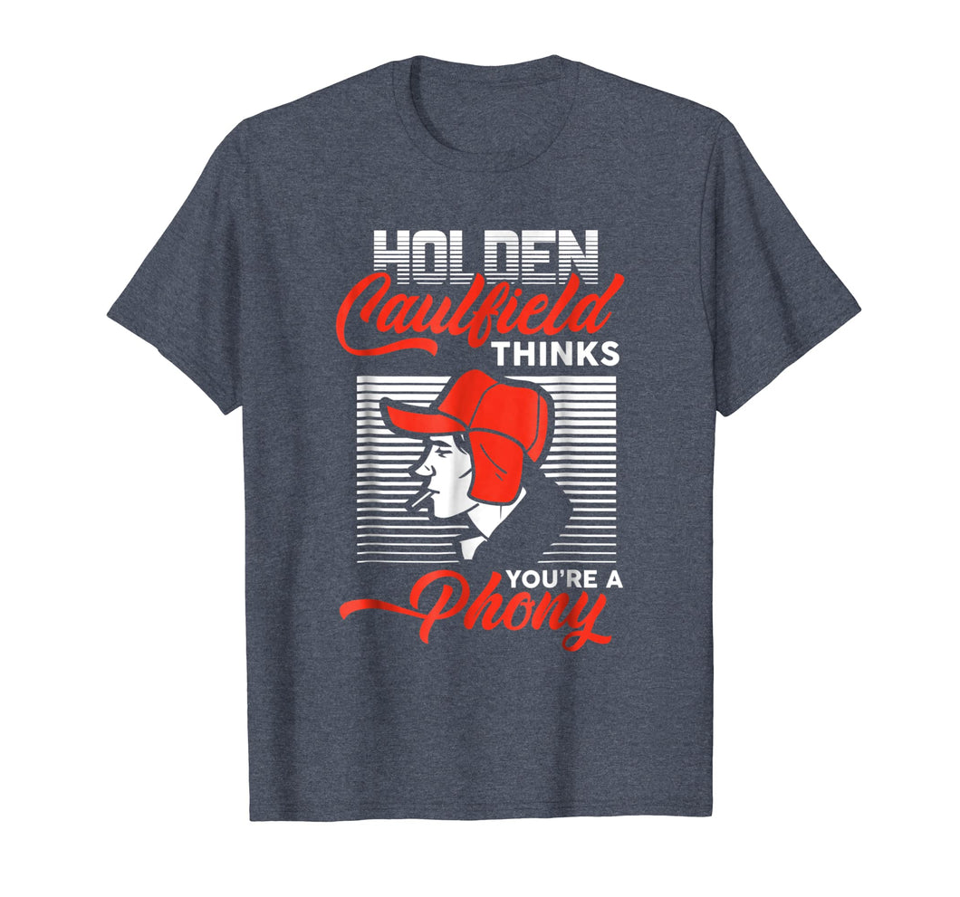 Funny shirts V-neck Tank top Hoodie sweatshirt usa uk au ca gifts for Funny gifts Holden Caulfield Thinks You're A Phony Shirt 3141627