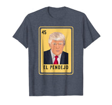 Ladda upp bild till gallerivisning, Funny shirts V-neck Tank top Hoodie sweatshirt usa uk au ca gifts for Mexican El Pendejo Loteria Shirt I traditional elect 1317163

