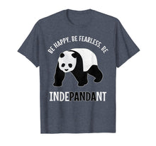 Ladda upp bild till gallerivisning, Funny shirts V-neck Tank top Hoodie sweatshirt usa uk au ca gifts for Funny BE INDEPANDANT Pandas Pun Tshirt | Panda Lovers Gift 2547171
