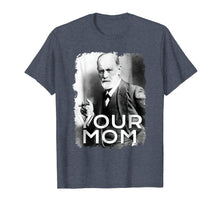 Ladda upp bild till gallerivisning, Funny shirts V-neck Tank top Hoodie sweatshirt usa uk au ca gifts for Freud Your Mom T-shirt Gift Tshirt Tee Psychoanalysis T-Shir 200768
