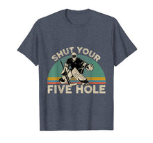 Ladda upp bild till gallerivisning, Funny shirts V-neck Tank top Hoodie sweatshirt usa uk au ca gifts for Shut Your Five Hole Funny Hockey Vintage Design T-Shirt 264027
