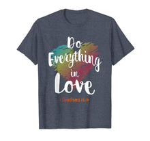 Ladda upp bild till gallerivisning, Do Everything In Love, 1 Corinthians 16:14 christian t shirt 1858363
