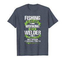Ladda upp bild till gallerivisning, Funny shirts V-neck Tank top Hoodie sweatshirt usa uk au ca gifts for Fishing Welder Funny Tshirt Gift for Welding Worker 2193072
