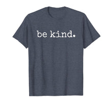 Ladda upp bild till gallerivisning, In A World Where You Can Be Anything Be Kind Kindness Autism TShirt203539
