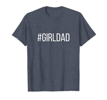 Ladda upp bild till gallerivisning, #Girldad Girl Dad Father of Daughters Printed Graphic T-Shirt-394460
