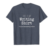 Ladda upp bild till gallerivisning, This Is My Writing Shirt Future Bestselling Author  T-Shirt 779376
