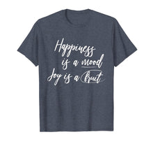 Ladda upp bild till gallerivisning, Happiness is a Mood joy is a fruit T-Shirt 357008
