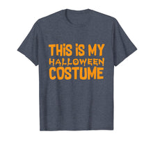 Ladda upp bild till gallerivisning, This Is My Halloween Costume Halloween Outfit T-Shirt 349092
