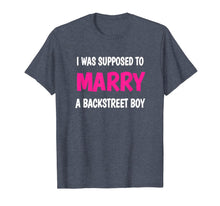 Ladda upp bild till gallerivisning, Boy Band Shirt 90s I WAS SUPPOSED TO MARRY A BACKSTREET BOY 97842
