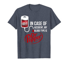 Ladda upp bild till gallerivisning, Funny shirts V-neck Tank top Hoodie sweatshirt usa uk au ca gifts for In Case-of Accident My-Blood Type is-Dr-Pepper's T-Shirt 160212
