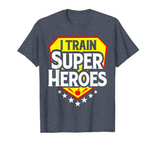 Ladda upp bild till gallerivisning, I Train Super Heroes T-Shirt For Teachers 148796

