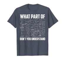 Ladda upp bild till gallerivisning, What Part Of Don't You Understand | Funny Math Teacher Gift TShirt141842
