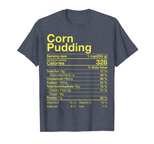 Funny shirts V-neck Tank top Hoodie sweatshirt usa uk au ca gifts for Corn Pudding Nutritional Facts Thanksgiving Gifts Christmas T-Shirt 622949