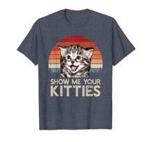 Ladda upp bild till gallerivisning, Show Me Your Kitties Funny Cat Gifts for Cat Kitten Lovers T-Shirt-112079
