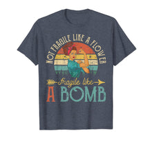 Ladda upp bild till gallerivisning, Funny shirts V-neck Tank top Hoodie sweatshirt usa uk au ca gifts for Not Fragile Like A Flower, Fragile Like A Bomb T-Shirt 289725
