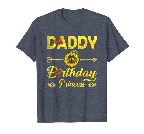 Daddy Of The Birthday Princess Shirt Dad Sunflower Gifts T-Shirt-1281765