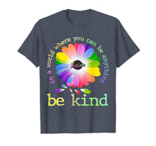 Ladda upp bild till gallerivisning, In A World Where You Can Be Anything Be Kind Autism T-Shirt 45998
