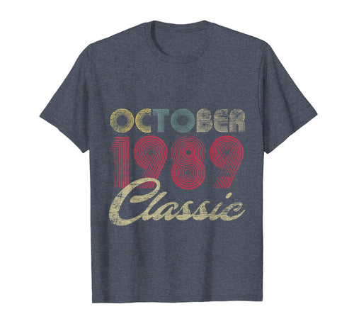 Classic October 1989 Bday Men Women Gifts 30th Birthday T-Shirt 454772