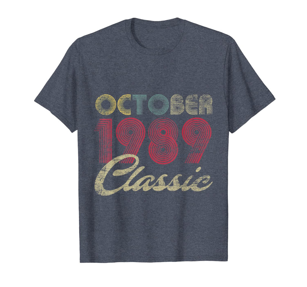 Classic October 1989 Bday Men Women Gifts 30th Birthday T-Shirt 454772