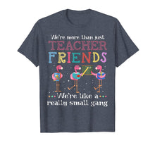 Ladda upp bild till gallerivisning, We're more than just teacher friends T-shirt T-Shirt 82418
