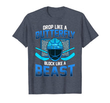Ladda upp bild till gallerivisning, Ice Hockey Goalie Drop Like A Butterfly Block Like A Beast T-Shirt-686903
