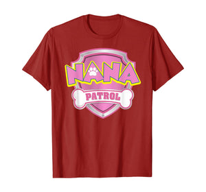 Funny Nana Patrol T-Shirt - Dog Mom Gifts T-Shirt 617092