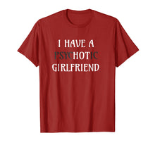 Ladda upp bild till gallerivisning, Funny shirts V-neck Tank top Hoodie sweatshirt usa uk au ca gifts for I Have A Psychotic Girlfriend Shirt Joke 3000818
