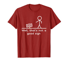 Ladda upp bild till gallerivisning, Funny shirts V-neck Tank top Hoodie sweatshirt usa uk au ca gifts for Well, That's Not A Good Sign Funny T-Shirt 683561
