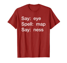 Ladda upp bild till gallerivisning, Funny shirts V-neck Tank top Hoodie sweatshirt usa uk au ca gifts for Say: eye,  Spell: map,  Say: ness Shirt Funny Bar Pub 2110127
