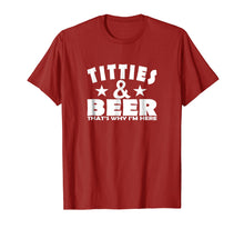 Ladda upp bild till gallerivisning, Funny shirts V-neck Tank top Hoodie sweatshirt usa uk au ca gifts for TITTIES &amp; BEER THAT'S WHY I'M HERE , BEER DRINKING SHIRT 1206036
