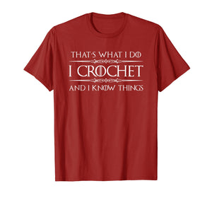 Crochet Gifts For Crocheter - Funny I Crochet & Know Things