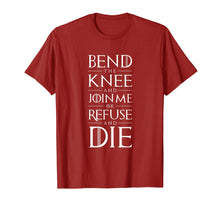 Ladda upp bild till gallerivisning, Funny shirts V-neck Tank top Hoodie sweatshirt usa uk au ca gifts for Bend The Knee and Join Me or Refuse and Die T-shirt 2264638
