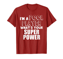 Ladda upp bild till gallerivisning, Funny shirts V-neck Tank top Hoodie sweatshirt usa uk au ca gifts for Billards T Shirt, I'm A Pool Player, What's Your Super power 4158234
