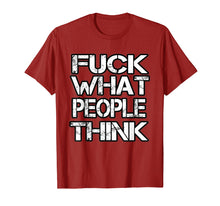 Ladda upp bild till gallerivisning, Funny shirts V-neck Tank top Hoodie sweatshirt usa uk au ca gifts for Fuck What People Think T Shirt 4200371
