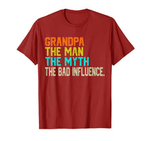 Ladda upp bild till gallerivisning, Grandpa The Man The Myth The Bad Influence - father's day T-Shirt 41156
