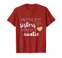 Ladda upp bild till gallerivisning, Funny shirts V-neck Tank top Hoodie sweatshirt usa uk au ca gifts for Only the Best Sisters Get Promoted to Auntie T shirt for Kid 260398

