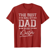 Ladda upp bild till gallerivisning, Funny shirts V-neck Tank top Hoodie sweatshirt usa uk au ca gifts for Mens The Best Dad Raises a Doctor Birthday Gifts Fathers Day Gift 3138760

