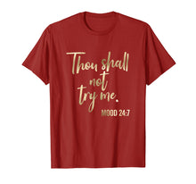 Ladda upp bild till gallerivisning, Funny shirts V-neck Tank top Hoodie sweatshirt usa uk au ca gifts for Thou Shall Not Try Me Mood 24:7 T-Shirt Brush Script 195439
