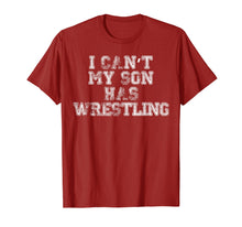 Ladda upp bild till gallerivisning, Funny shirts V-neck Tank top Hoodie sweatshirt usa uk au ca gifts for I Can't My Son Has Wrestling T Shirt Funny Mom Dad 2340585
