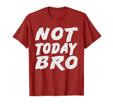 Ladda upp bild till gallerivisning, Funny Sports T-Shirt Not Today Bro Funny Workout Shirt
