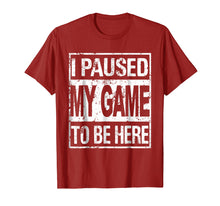 Ladda upp bild till gallerivisning, Funny shirts V-neck Tank top Hoodie sweatshirt usa uk au ca gifts for I paused my game to be here t shirt 2064433
