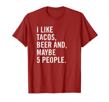 Ladda upp bild till gallerivisning, I Like Tacos, Beer, and 5 People Funny Beer Gift Shirt T-Shirt 321648
