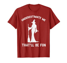 Ladda upp bild till gallerivisning, Underestimate Me That'll Be Fun Witch T-Shirt 114594
