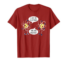 Ladda upp bild till gallerivisning, I Lost An Electron Are You Positive T-Shirt 1215822
