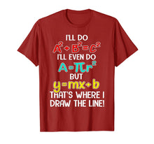 Ladda upp bild till gallerivisning, I'll Do A2 + B2 = C2 That's Where I Draw The Line Funny Math T-Shirt 186282
