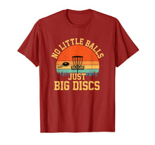 Ladda upp bild till gallerivisning, No Little Balls Just Big Discs funny disc golf T-Shirt-1270207

